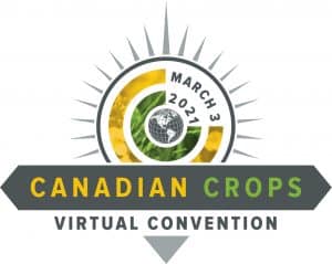 March 3, 2021: Canadian Crops Virtual Convention